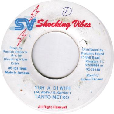 7inch Record TANTO METRO - Yuh A Di Wife NONE Shocking Vibes 1995 Jamaica Reggae, Ska & Dub Used
7inch Record TANTO METRO - Yuh A Di Wife NONE Shocking Vibes 1995 Jamaica Reggae, Ska & Dub Used