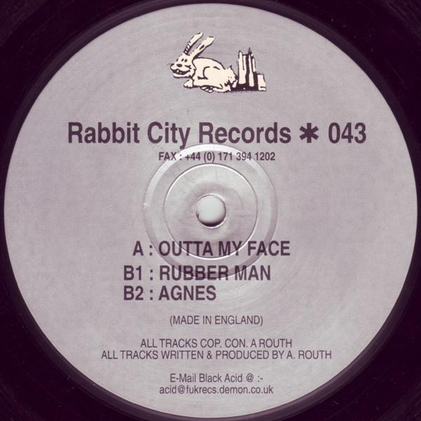 12inch Record BLACK ACID - Outta My Face 043 Rabbit City Rec 1998 UK Dance & Electronica Used
12inch Record BLACK ACID - Outta My Face 043 Rabbit City Rec 1998 UK Dance & Electronica Used