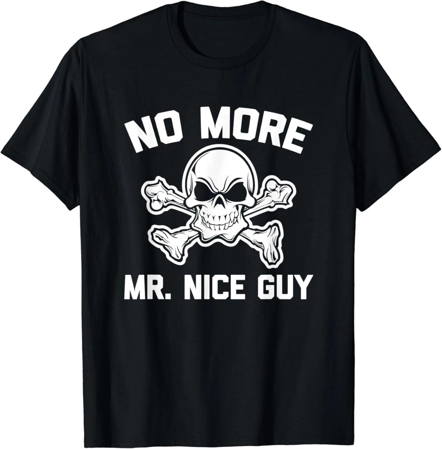 No More Mr. Nice Guy T-Shirt funny saying sarcastic novelty Gift Unisex T-Shirt 2XL
No More Mr. Nice Guy T-Shirt funny saying sarcastic novelty Gift Unisex T-Shirt 2XL