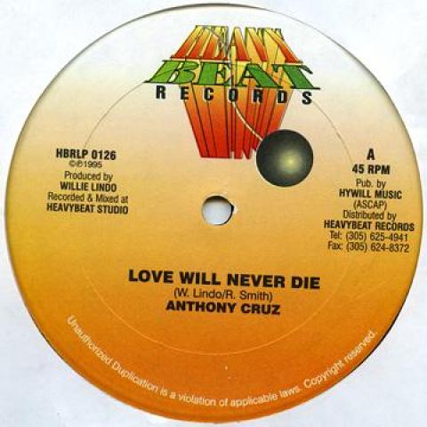 12inch Record ANTHONY CRUZ - Love Will Never Die HBLP0126 Heavy Beat 1995 US Reggae, Ska & Dub
12inch Record ANTHONY CRUZ - Love Will Never Die HBLP0126 Heavy Beat 1995 US Reggae, Ska & Dub