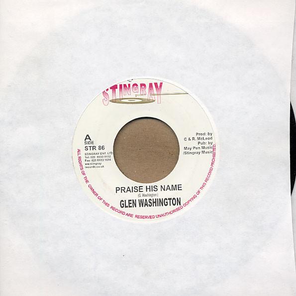 7inch Record GLEN WASHINGTON - Praise His Name STR86 Stingray Record 2002 UK Reggae, Ska & Dub Used
7inch Record GLEN WASHINGTON - Praise His Name STR86 Stingray Record 2002 UK Reggae, Ska & Dub Used