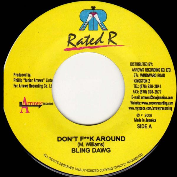 7inch Record BLING DAWG / CAMP - Don t F**K Around / Too Many Killin NONE Rated R 2006 Jamaica Reggae, Ska & Dub Used
7inch Record BLING DAWG / CAMP - Don t F**K Around / Too Many Killin NONE Rated R 2006 Jamaica Reggae, Ska & Dub Used