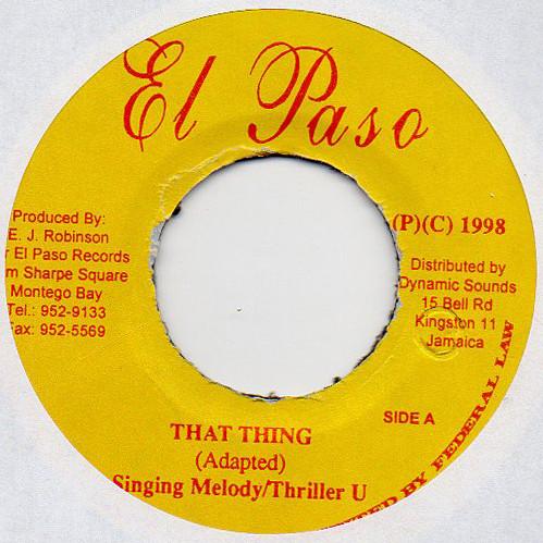 7inch Record SINGING MELODY, THRILLER U - That Thing NONE El Paso 1998 Jamaica Reggae, Ska & Dub Used
7inch Record SINGING MELODY, THRILLER U - That Thing NONE El Paso 1998 Jamaica Reggae, Ska & Dub Used