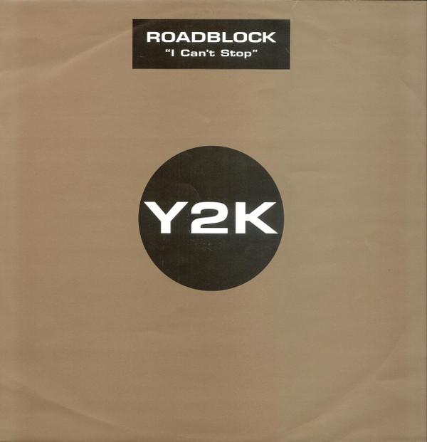 12inch Record ROADBLOCK - I Can t Stop Y2K001 Y2K 1999 UK Dance & Electronica Used
12inch Record ROADBLOCK - I Can t Stop Y2K001 Y2K 1999 UK Dance & Electronica Used