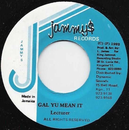 7inch Record LECTURER - Gal Yu Mean It NONE Jammy s Records 1992 Jamaica Reggae, Ska & Dub Used
7inch Record LECTURER - Gal Yu Mean It NONE Jammy s Records 1992 Jamaica Reggae, Ska & Dub Used