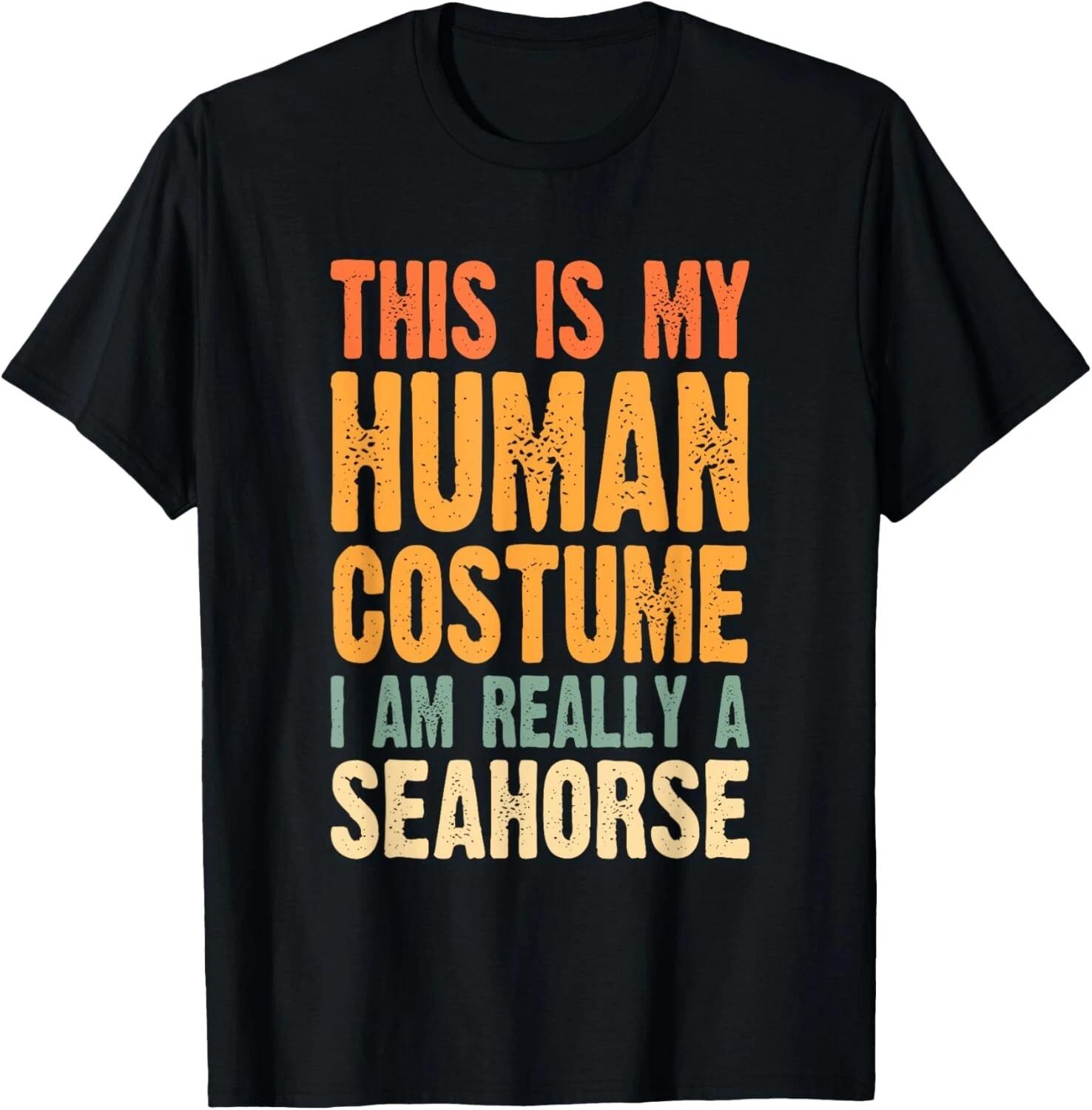 This is My Human Costume I m Really a Seahorse Gift Unisex T-Shirt S
This is My Human Costume I m Really a Seahorse Gift Unisex T-Shirt S