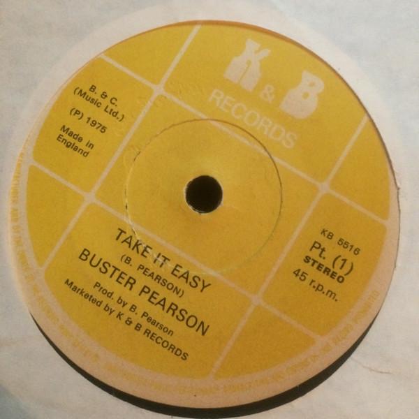 7inch Record BUSTER PEARSON - Take It Easy KB5516 K&B Records 1975 UK Reggae, Ska & Dub Used
7inch Record BUSTER PEARSON - Take It Easy KB5516 K&B Records 1975 UK Reggae, Ska & Dub Used