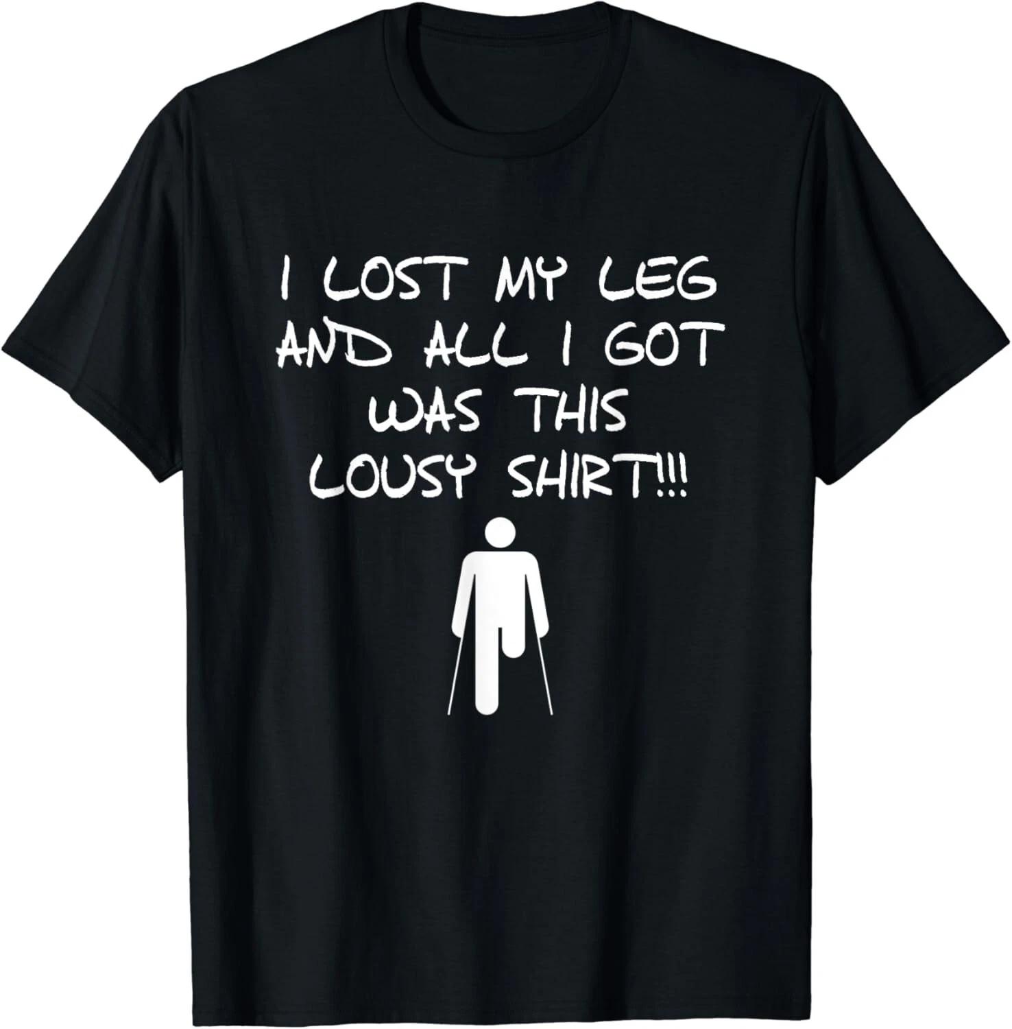 I Lost My Leg And All I Got Was This Lousy T-Shirt Amputee Gift Unisex T-Shirt 2XL
I Lost My Leg And All I Got Was This Lousy T-Shirt Amputee Gift Unisex T-Shirt 2XL