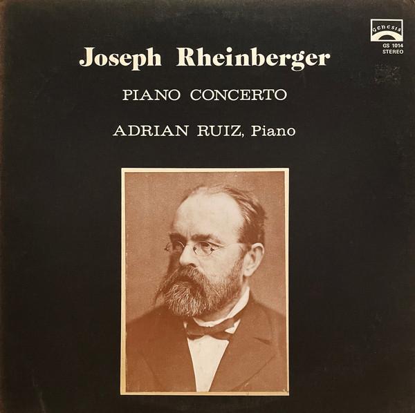 LP Record JOSEPH RHEINBERGER ADRIAN RUIZ Piano Concerto GS1014 GENESIS 1972 US Classical Used
LP Record JOSEPH RHEINBERGER ADRIAN RUIZ Piano Concerto GS1014 GENESIS 1972 US Classical Used
