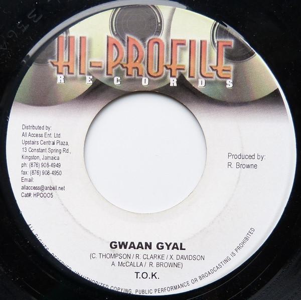 7inch Record T.O.K. - Gwaan Gyal HP0005 Hi-Profile Reco 1998 Jamaica Reggae, Ska & Dub Used
7inch Record T.O.K. - Gwaan Gyal HP0005 Hi-Profile Reco 1998 Jamaica Reggae, Ska & Dub Used