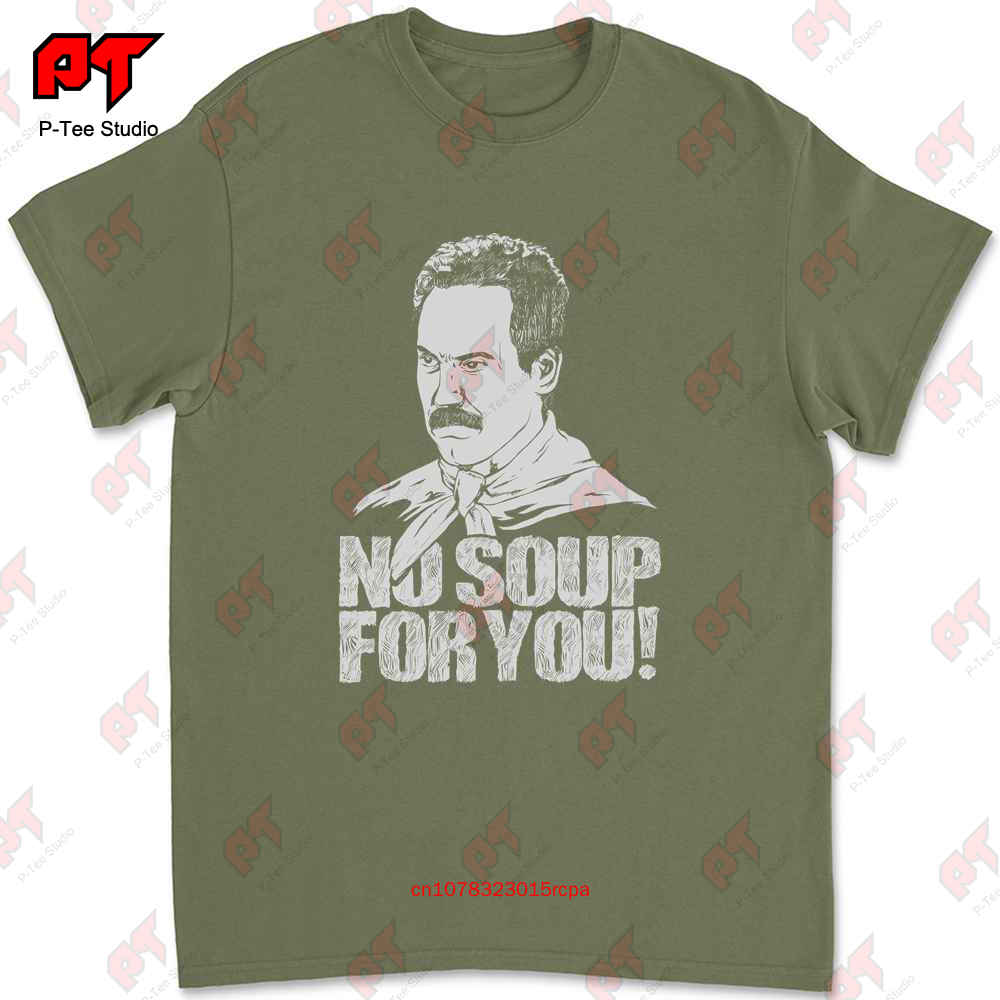 No Soup For You Seinfeld T Shirt KG78 4XL
No Soup For You Seinfeld T Shirt KG78 4XL