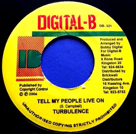 7inch Record TURBULENCE - Tell My People Live On NONE Digital-B 2006 Jamaica Reggae, Ska & Dub Used
7inch Record TURBULENCE - Tell My People Live On NONE Digital-B 2006 Jamaica Reggae, Ska & Dub Used