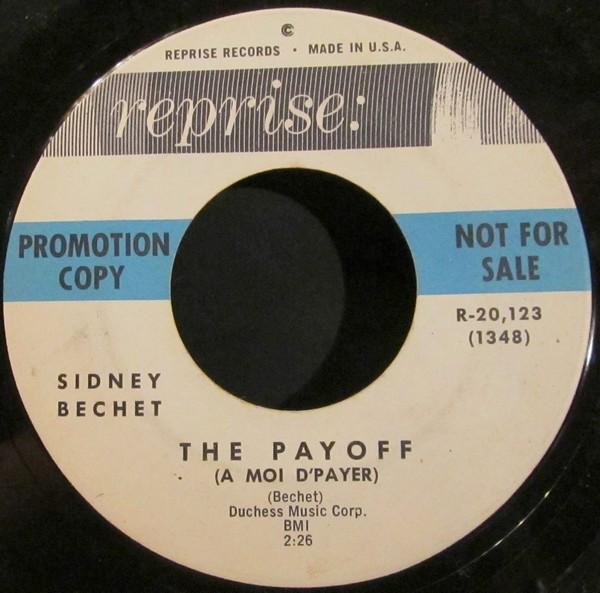 7inch Record SIDNEY BECHET - The Payoff / Sidewalks Of Paris R20123 Reprise Records 1962 US Jazz Used
7inch Record SIDNEY BECHET - The Payoff / Sidewalks Of Paris R20123 Reprise Records 1962 US Jazz Used