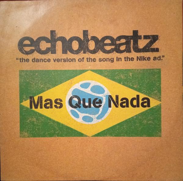 12inch Record ECHOBEATZ - Mas Que Nada WEA176T Eternal 1998 UK Dance & Electronica Used
12inch Record ECHOBEATZ - Mas Que Nada WEA176T Eternal 1998 UK Dance & Electronica Used