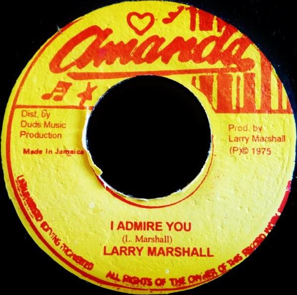 7inch Record LARRY MARSHALL I Admire You NONE Amanda Jamaica Reggae Ska Dub Used
7inch Record LARRY MARSHALL I Admire You NONE Amanda Jamaica Reggae Ska Dub Used