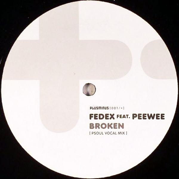 12inch Record FEDEX, PEEWEE - Broken PLUSMINUS001 Plusminus Recor 2005 Germany Dance & Electronica Used
12inch Record FEDEX, PEEWEE - Broken PLUSMINUS001 Plusminus Recor 2005 Germany Dance & Electronica Used
