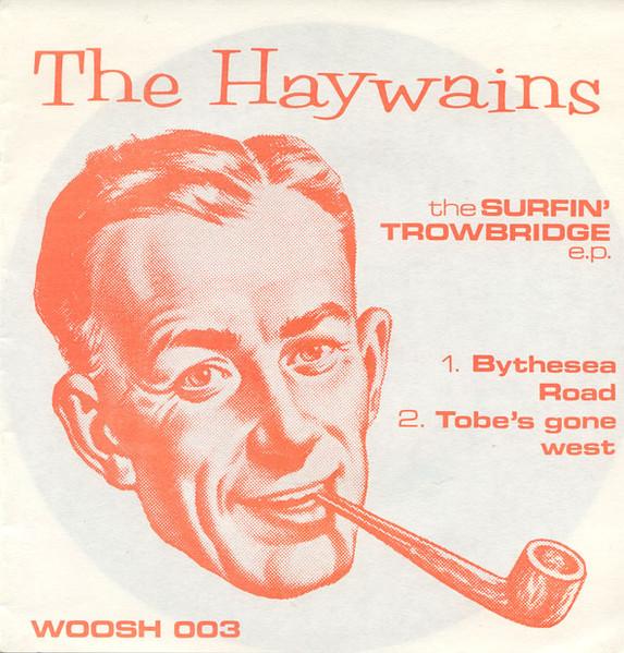 7inch Record HAYWAINS - The Surfin Trowbridge E.P. WOOSH003 Woosh 1988 UK Rock Used
7inch Record HAYWAINS - The Surfin Trowbridge E.P. WOOSH003 Woosh 1988 UK Rock Used