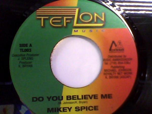 7inch Record MIKEY SPICE Do You Believe Me TL003 Teflon Music Jamaica Reggae Ska Dub Used
7inch Record MIKEY SPICE Do You Believe Me TL003 Teflon Music Jamaica Reggae Ska Dub Used