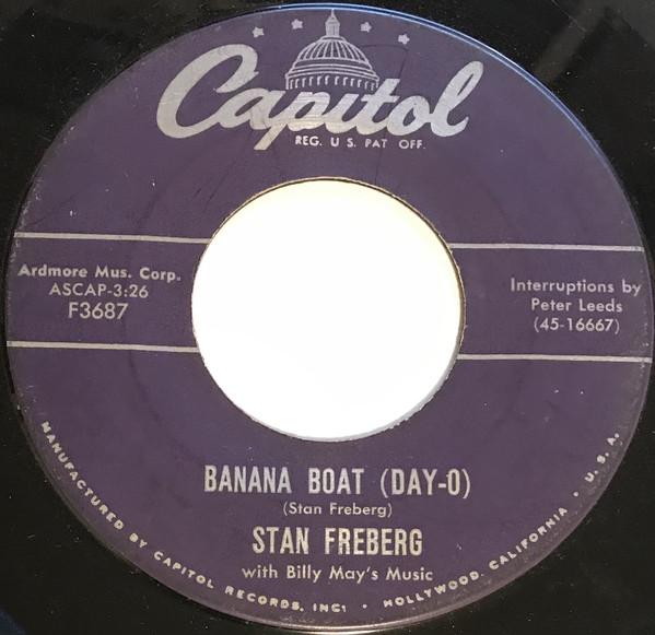 7inch Record STAN FREBERG - Banana Boat (Day-O) F3687 Capitol Records 1957 US Reggae, Ska & Dub Used
7inch Record STAN FREBERG - Banana Boat (Day-O) F3687 Capitol Records 1957 US Reggae, Ska & Dub Used