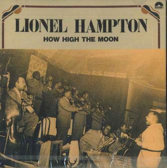 CD LIONEL HAMPTON - How High The Moon TKCZ79047PROMO VENUS 1994 Japan Obi Jazz Used
CD LIONEL HAMPTON - How High The Moon TKCZ79047PROMO VENUS 1994 Japan Obi Jazz Used