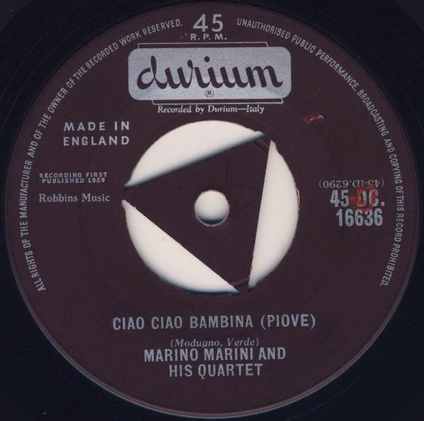 7inch Record MARINO MARINI ED IL SUO QUARTETTO - Ciao Ciao Bambina (Piove) 45DC16636 Durium 1959 UK Jazz Used
7inch Record MARINO MARINI ED IL SUO QUARTETTO - Ciao Ciao Bambina (Piove) 45DC16636 Durium 1959 UK Jazz Used
