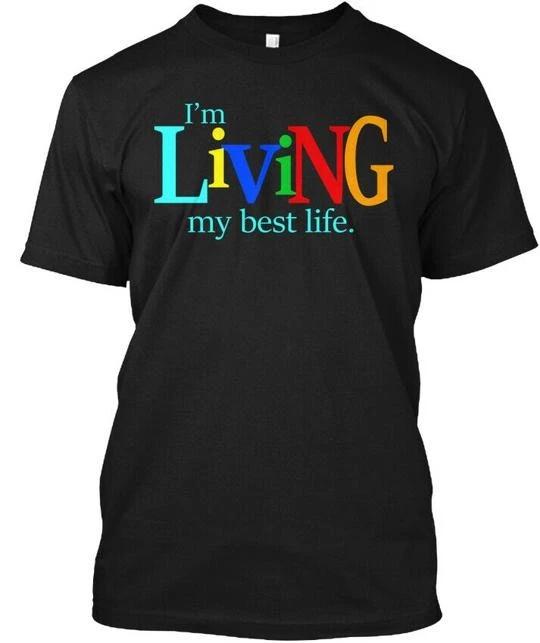 Im Living My Best Life - T shirt Made in the USA Size S to 5XL XL
Im Living My Best Life - T shirt Made in the USA Size S to 5XL XL