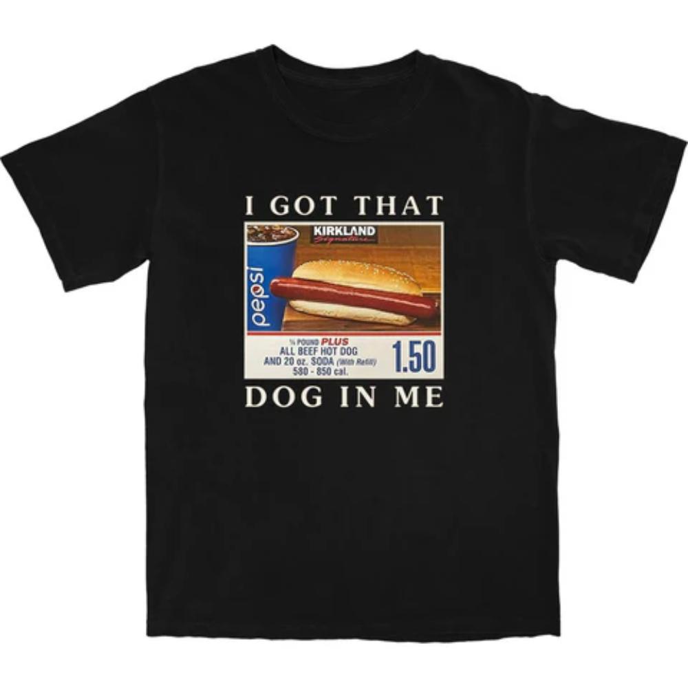 Style Short Sleeve I Got That Dog in Me Costco Graphic T Shirt Funny Kirkland Hot Dog Meme Tee Shirt Unisex Womens Vintage Tshirt 4XL
Style Short Sleeve I Got That Dog in Me Costco Graphic T Shirt Funny Kirkland Hot Dog Meme Tee Shirt Unisex Womens Vintage Tshirt 4XL