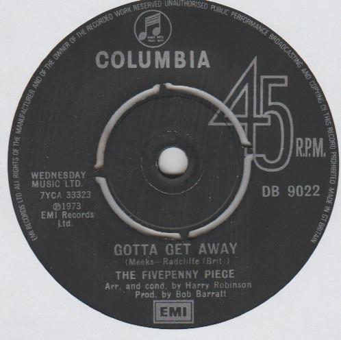 7inch Record FIVEPENNY PIECE Gotta Get Away DB9022 Columbia 1973 UK Pop Used
7inch Record FIVEPENNY PIECE Gotta Get Away DB9022 Columbia 1973 UK Pop Used