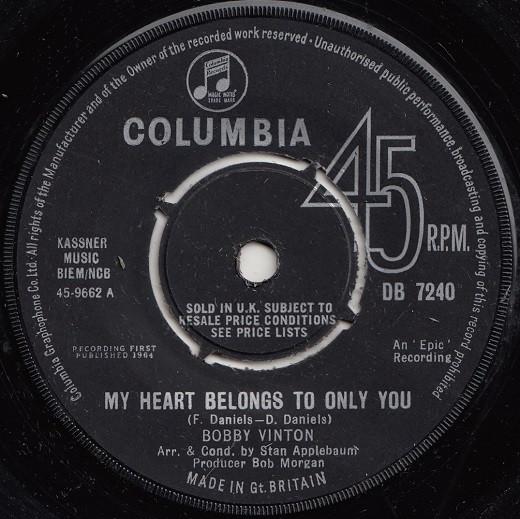 7inch Record BOBBY VINTON - My Heart Belongs To Only You / Warm DB7240 Columbia 1964 UK Pop Used
7inch Record BOBBY VINTON - My Heart Belongs To Only You / Warm DB7240 Columbia 1964 UK Pop Used