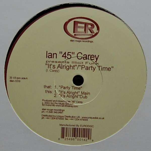 12inch Record IAN CAREY, ILLICIT FUNK - It s Alright / Partytime ELAN1019 lan Rouge Reco 2003 UK Dance & Electronica Used
12inch Record IAN CAREY, ILLICIT FUNK - It s Alright / Partytime ELAN1019 lan Rouge Reco 2003 UK Dance & Electronica Used