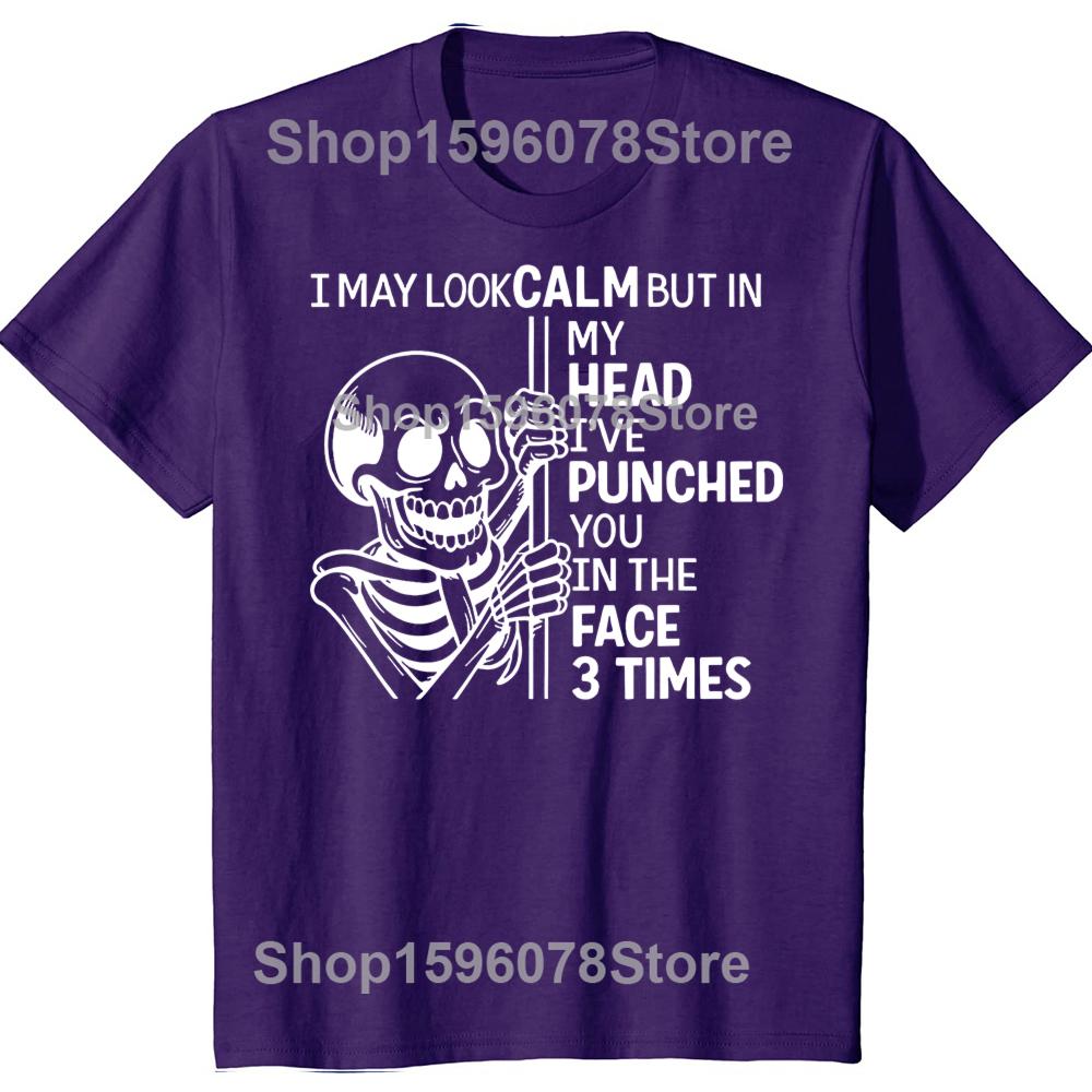 Skeleton I May Look Calm But in My Head Ive Punched You T Shirts Cotton Humor Streetwear Tee Short Sleeve Unisex Loose Clothing 4XL
Skeleton I May Look Calm But in My Head Ive Punched You T Shirts Cotton Humor Streetwear Tee Short Sleeve Unisex Loose Clothing 4XL