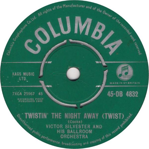 7inch Record VICTOR SILVESTER & HIS BALLROOM ORC - Twistin The NIght Away (Twist) 45DB4832 Columbia 1962 UK Rock Used
7inch Record VICTOR SILVESTER & HIS BALLROOM ORC - Twistin The NIght Away (Twist) 45DB4832 Columbia 1962 UK Rock Used