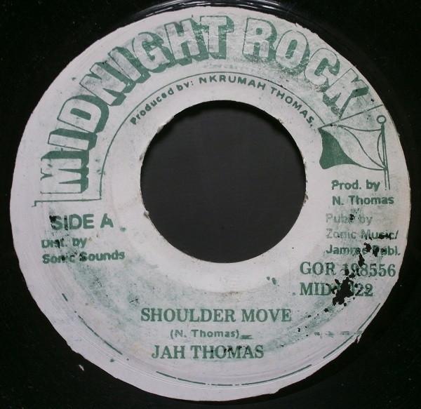 7inch Record JAH THOMAS - Shoulder Move MID0022 Midnight Rock Jamaica Reggae, Ska & Dub Used
7inch Record JAH THOMAS - Shoulder Move MID0022 Midnight Rock Jamaica Reggae, Ska & Dub Used