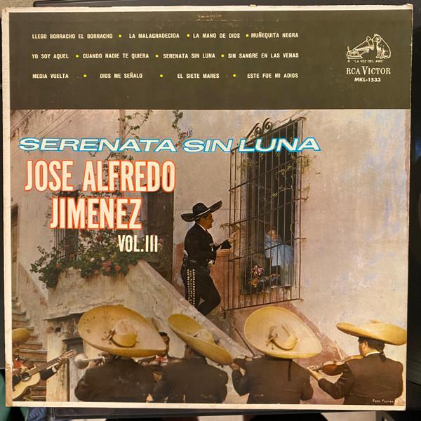 LP Record JOSE ALFREDO JIMENEZ CON EL MARIACH - Serenata Sin Luna Vol. III MKL1533 RCA VICTOR 1962 US Latin Used
LP Record JOSE ALFREDO JIMENEZ CON EL MARIACH - Serenata Sin Luna Vol. III MKL1533 RCA VICTOR 1962 US Latin Used