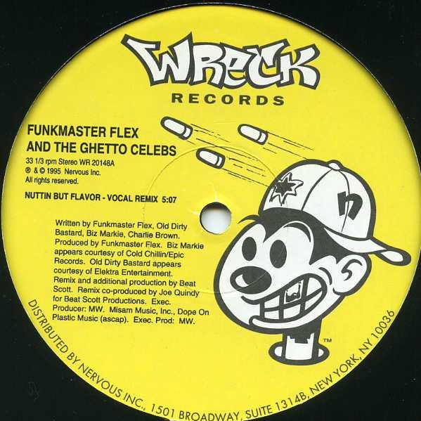 12inch Record FUNKMASTER FLEX & THE GHETTO CELEBS - Nuttin But Flavor (Remix) WR20148 Wreck Records 1995 US Rap & Hip-Hop/R&B Used
12inch Record FUNKMASTER FLEX & THE GHETTO CELEBS - Nuttin But Flavor (Remix) WR20148 Wreck Records 1995 US Rap & Hip-Hop/R&B Used