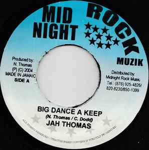 7inch Record JAH THOMAS / JAH THOMAS & THE ROOTS - Big Dance A Keep NONE Midnight Rock M 2004 Jamaica Reggae, Ska & Dub Used
7inch Record JAH THOMAS / JAH THOMAS & THE ROOTS - Big Dance A Keep NONE Midnight Rock M 2004 Jamaica Reggae, Ska & Dub Used