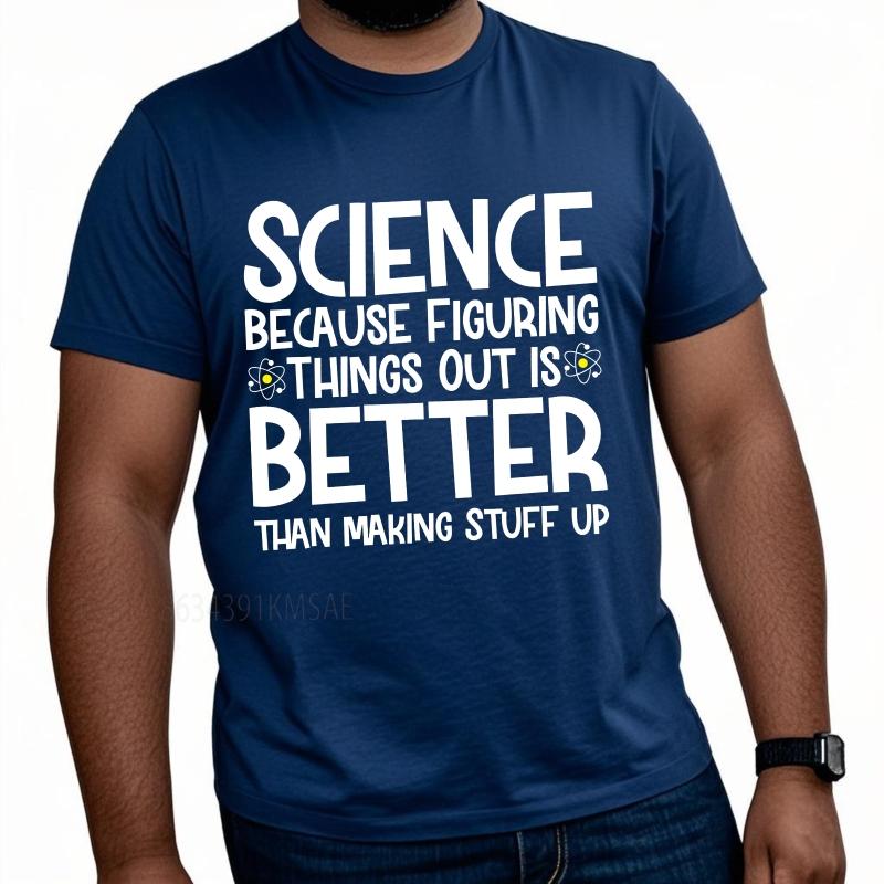 unisex summer For him tshirt Science Because Figuring Things Out Is Better Than Making Stuff Up Short Sleeve Solid Color Oneck 3XL
unisex summer For him tshirt Science Because Figuring Things Out Is Better Than Making Stuff Up Short Sleeve Solid Color Oneck 3XL