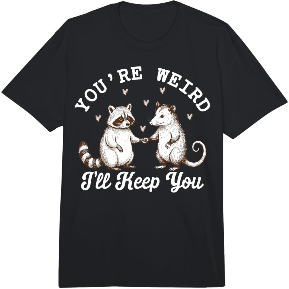 Youre Weird Ill Keep You Raccoon Opossum Street Cats TShirt Women Unisex Casual Cotton Graphic T Shirts Funny Streetwear 4XL
Youre Weird Ill Keep You Raccoon Opossum Street Cats TShirt Women Unisex Casual Cotton Graphic T Shirts Funny Streetwear 4XL