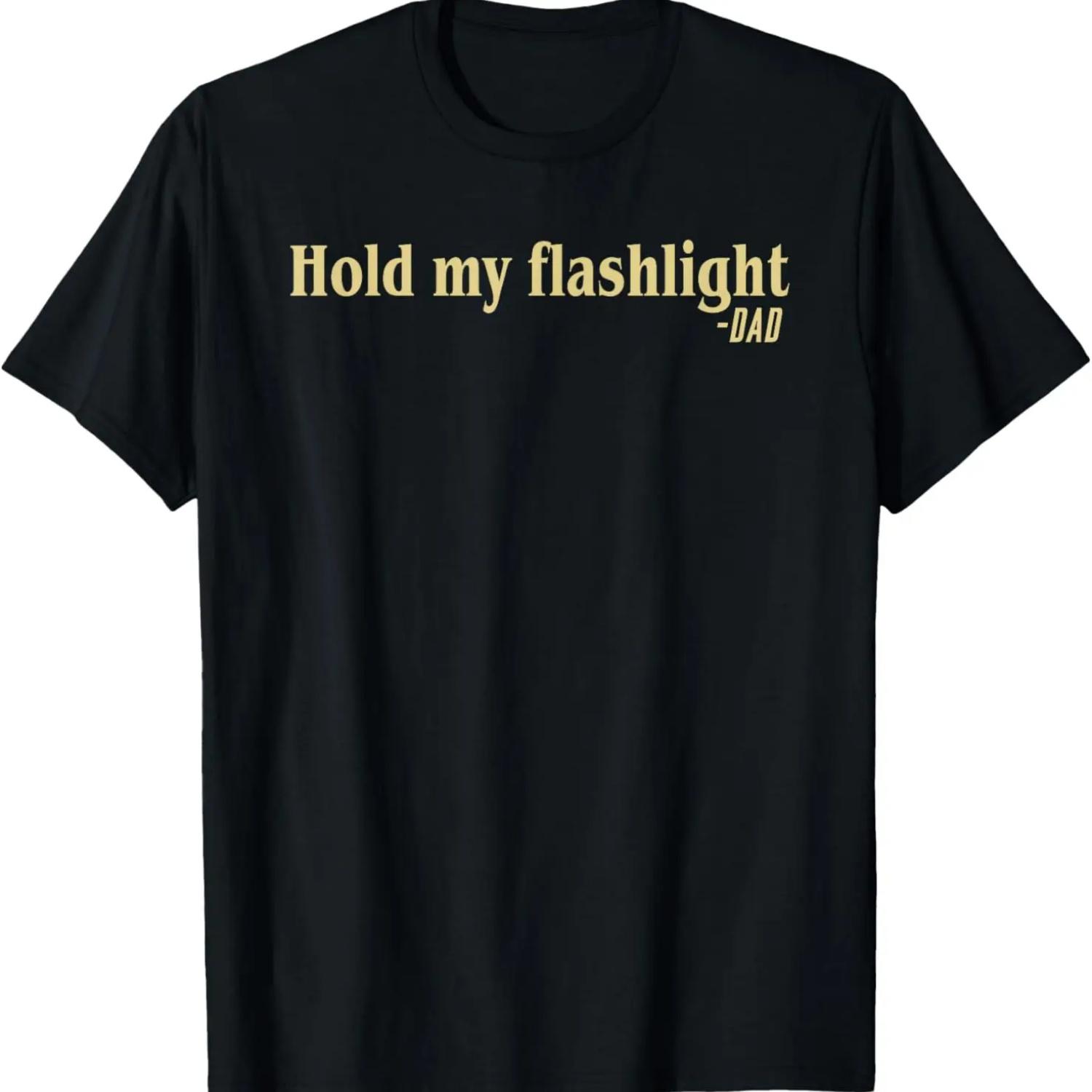 Hold My Flashlight Dad Said Father Proud Father s Day T-Shirt S чёрный
Hold My Flashlight Dad Said Father Proud Father s Day T-Shirt S чёрный
