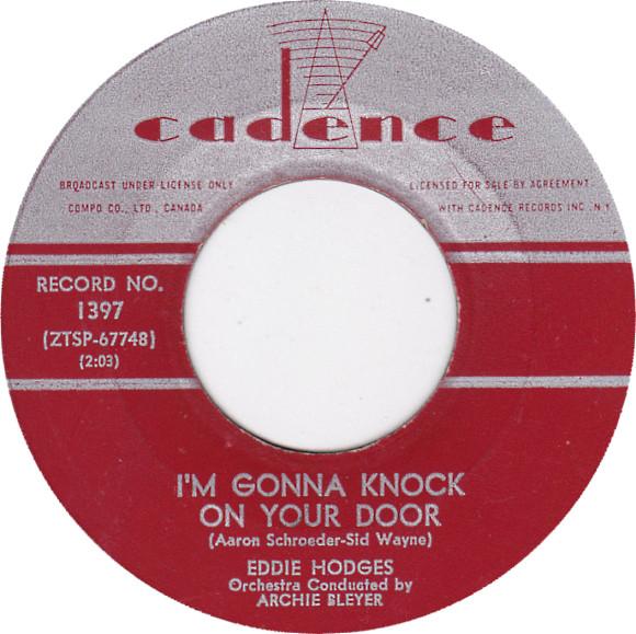 7inch Record EDDIE HODGES - I m Gonna Knock On Your Door / Ain 1397 Cadence 1961 Canada Rock Used
7inch Record EDDIE HODGES - I m Gonna Knock On Your Door / Ain 1397 Cadence 1961 Canada Rock Used