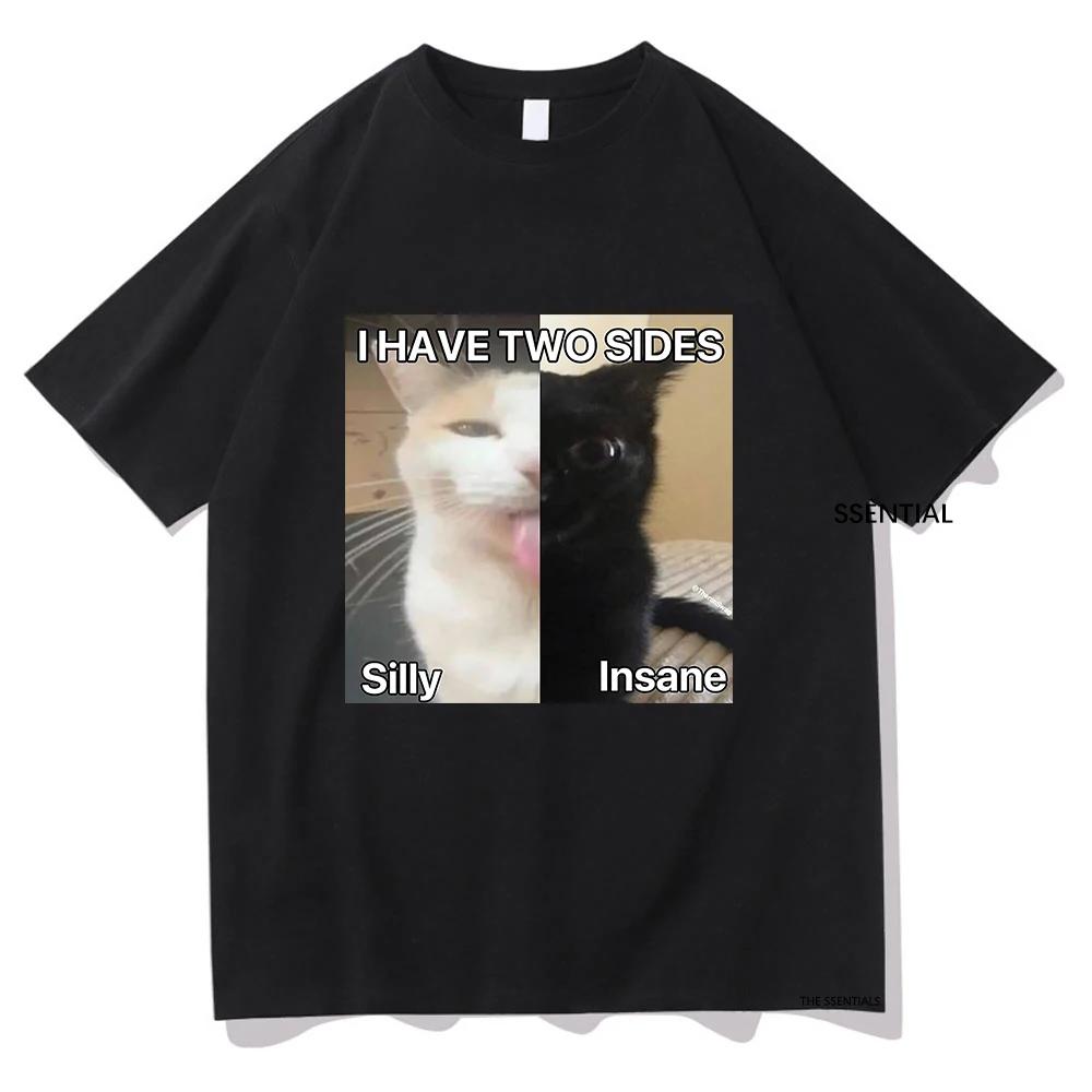 I Have Two Sides Silly Insane Cat Meme T-Shirts Men/Women Clothing Harajuku Aesthetic Tshirt Unisex Tops Cotton Graphic T Shirts XXXXL
I Have Two Sides Silly Insane Cat Meme T-Shirts Men/Women Clothing Harajuku Aesthetic Tshirt Unisex Tops Cotton Graphic T Shirts XXXXL