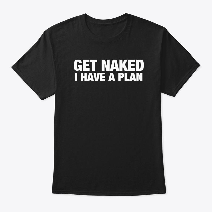 GET NAKED I HAVE A PLAN Funny T Shirt TEE SHIRT S-2XL GIFT Life Party 5XL різнокольоровий
GET NAKED I HAVE A PLAN Funny T Shirt TEE SHIRT S-2XL GIFT Life Party 5XL різнокольоровий