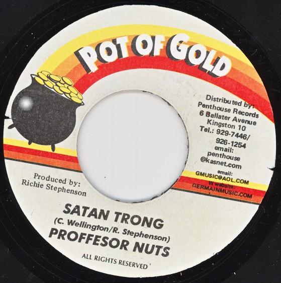 7inch Record PROFESSOR NUTS - Satan Strong NONE Pot Of Gold 1999 Jamaica Reggae, Ska & Dub Used
7inch Record PROFESSOR NUTS - Satan Strong NONE Pot Of Gold 1999 Jamaica Reggae, Ska & Dub Used