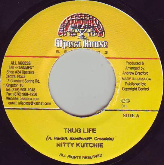 7inch Record NITTY KUTCHIE - Thug Life NONE Opera House 2000 Jamaica Reggae, Ska & Dub Used
7inch Record NITTY KUTCHIE - Thug Life NONE Opera House 2000 Jamaica Reggae, Ska & Dub Used