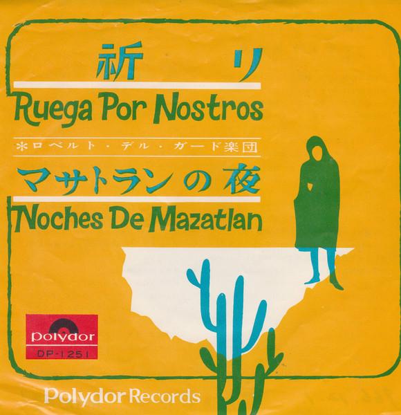 7inch Record ROBERTO DEL GUARD - Prayer / Night in Mazatlan DP1251 POLYDOR 1966 Japan World Music Used
7inch Record ROBERTO DEL GUARD - Prayer / Night in Mazatlan DP1251 POLYDOR 1966 Japan World Music Used