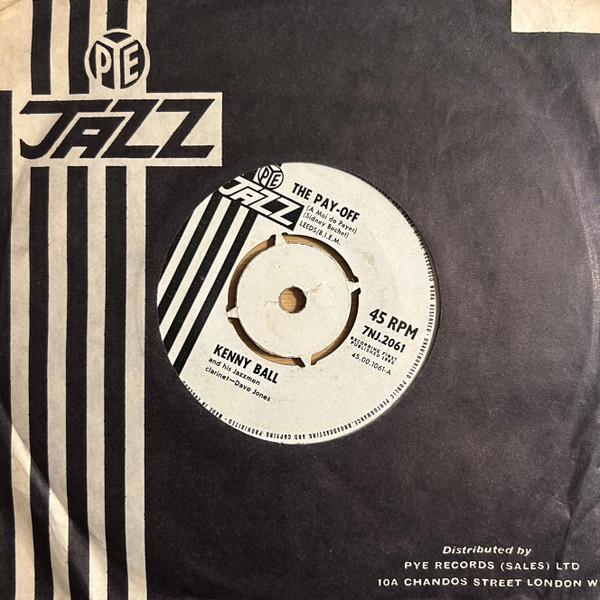 7inch Record KENNY BALL & HIS JAZZMEN - The Pay-Off 7NJ2061 Pye Jazz 1962 UK Jazz Used
7inch Record KENNY BALL & HIS JAZZMEN - The Pay-Off 7NJ2061 Pye Jazz 1962 UK Jazz Used
