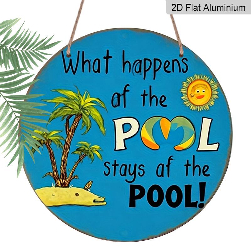 2D Flat, 1pc Round Aluminum Hanging Sign - What Happens At The Pool Stays At The Pool Funny Pool Quote Metal Wall Art, Tropical Palm Tree & Sun 7.87x7.87inch
2D Flat, 1pc Round Aluminum Hanging Sign - What Happens At The Pool Stays At The Pool Funny Pool Quote Metal Wall Art, Tropical Palm Tree & Sun 7.87x7.87inch