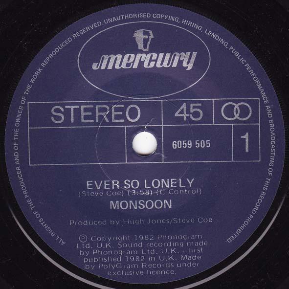 7inch Record MONSOON - Ever So Lonely 6059505 Mercury 1982 Australia Dance & Electronica Used
7inch Record MONSOON - Ever So Lonely 6059505 Mercury 1982 Australia Dance & Electronica Used