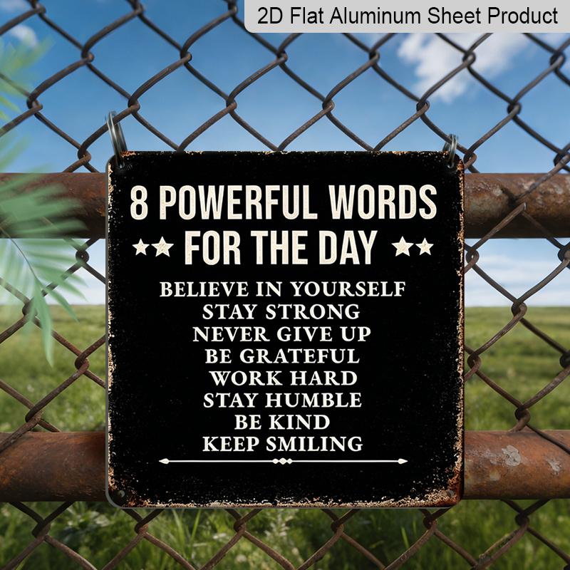 2D Flat, 1pc Vintage Aluminium Metal Sign, Outdoor Decorative Wall Sign, Tin Sign Style, Daily Reminder, 8 Powerful Words for The Day , Home Wall 20*20cm
2D Flat, 1pc Vintage Aluminium Metal Sign, Outdoor Decorative Wall Sign, Tin Sign Style, Daily Reminder, 8 Powerful Words for The Day , Home Wall 20*20cm