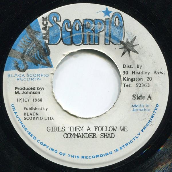 7inch Record COMMANDER SHAD - Girls Them A Follow We NONE Black Scorpio 1988 Jamaica Reggae, Ska & Dub Used
7inch Record COMMANDER SHAD - Girls Them A Follow We NONE Black Scorpio 1988 Jamaica Reggae, Ska & Dub Used